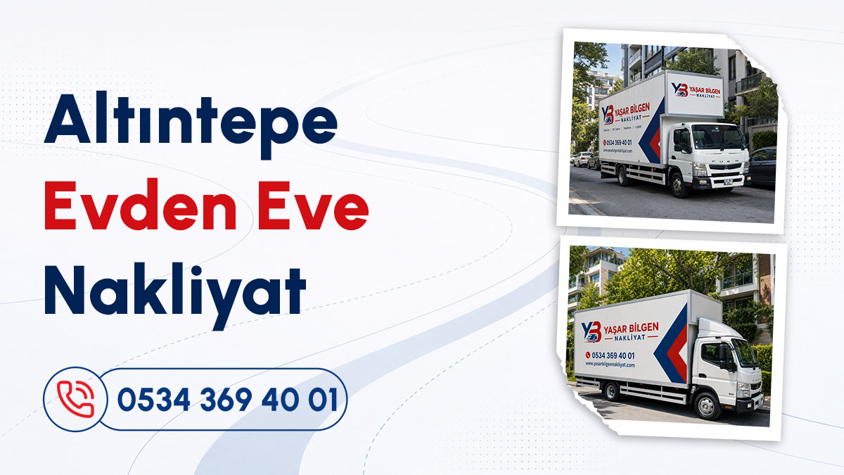 altıntepe ev taşıma hizmetleri için şirketimize ait nakliye kamyonu ve iletişim numaraları