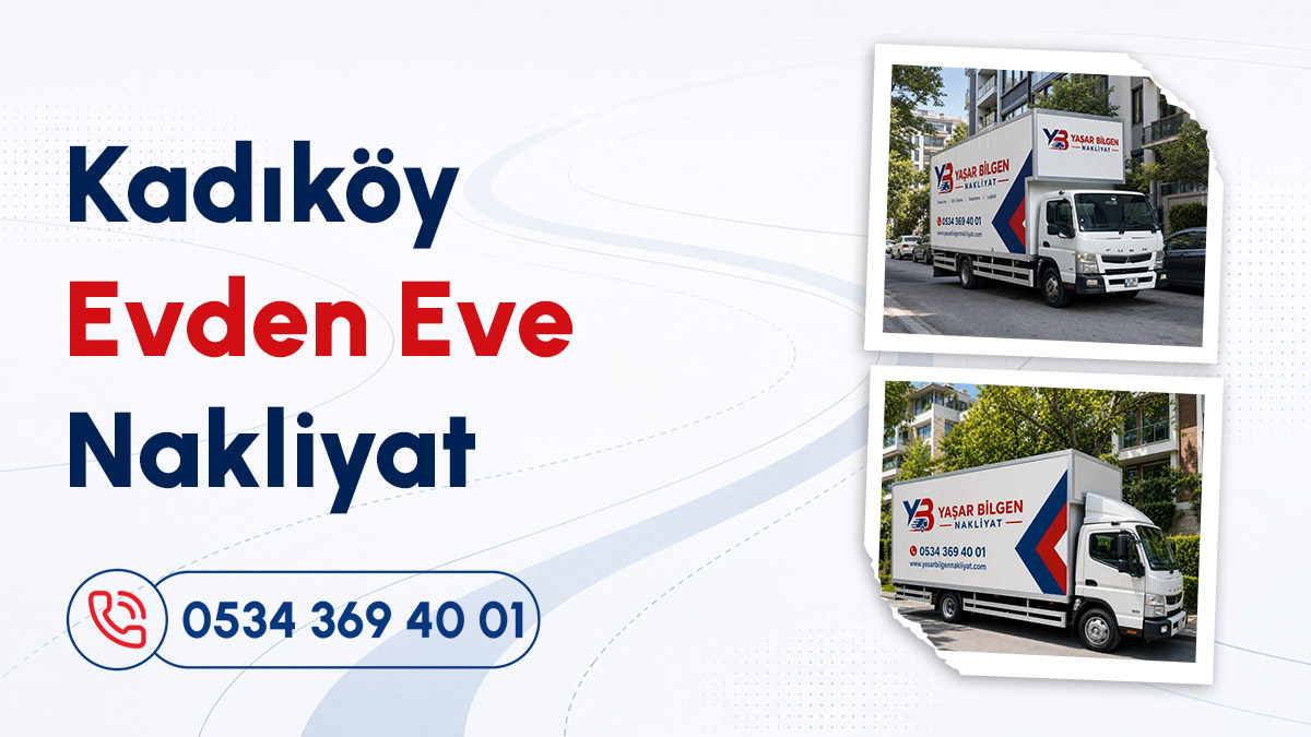 kadıköy ev taşıma hizmeti veren özel tasarlanmış nakliye aracı ve firma iletişim bilgileri