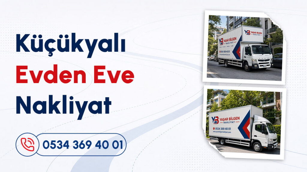 Küçükyalı ev taşıma hizmetleri için kapalı kasalı nakliye aracı ve iletişim numarası
