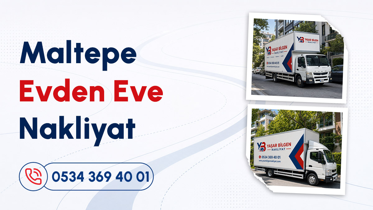 Maltepe ev taşıma hizmetleri için kapalı kasa nakliye kamyonu ve iletişim numarası